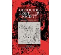 Genocide and Settler Society (Tascabile) War and Genocide