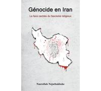 Génocide en Iran: La face cachée du fascisme religieux