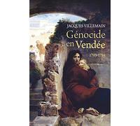 Génocide en Vendée 1793-1794: Pourquoi c'est un génocide ? Pourquoi il n'est pas reconnu ? Pourquoi et comment il devrait l'être ?
