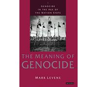 Genocide in the Age of the Nation State: The Meaning of Genocide (1)