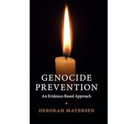 Genocide Prevention: An Evidence-Based Approach