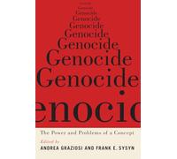 Genocide: The Power and Problems of a Concept