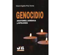 Genocidio: Anatomía jurídica y apología