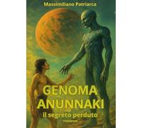 GENOMA ANUNNAKI: Il segreto perduto