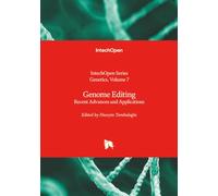 Genome Editing - Recent Advances and Applications