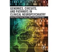 Genomics, Circuits, and Pathways in Clinical Neuropsychiatry