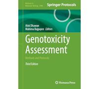 Genotoxicity Assessment: Methods and Protocols
