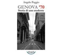 Genova '70. Storia di uno studente