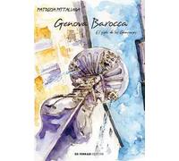 Genova barocca. El siglo de los Genoveses
