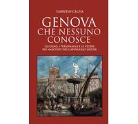 Genova che nessuno conosce