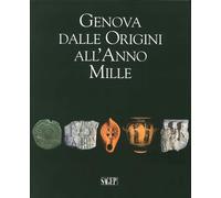 Genova dalle origini all'anno Mille. Studi di archeologia e storia. Con CD-ROM