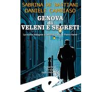 Genova di veleni e segreti. La nuova indagine di Mistral Garlet e Pietro Farnè