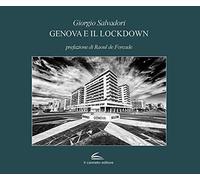 Genova e il lockdown. Ediz. illustrata