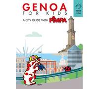 Genova for kids. A city guide with Pimpa. Ediz. a colori
