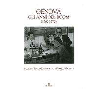 Genova. Gli anni del boom (1960-1970)