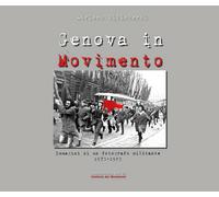Genova in Movimento di Adriano Silingardi, 2017, Youcanprint