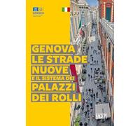 Genova, le strade nuove e il sistema dei palazzi dei Rolli