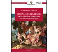 Genova, Liguria, Europa. Protagonisti del federalismo nel secondo dopoguerra