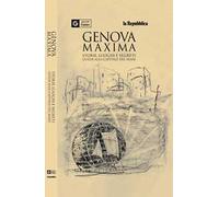Genova maxima. Storie, luoghi e segreti. Guida alla capitale del mare. I piaceri del gusto
