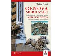 Genova medievale. Guida polisensoriale a luoghi, storia e curiosità-Medieval Genoa. A multisensory guide guide to place, history and curiosities. Ediz. bilingue