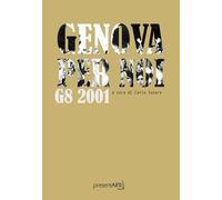 Genova per noi. G8 2001 - [presentARTsì]