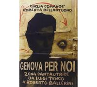 Genova per noi. Zena cantautrice da Luigi Tenco a Roberto Ballerini