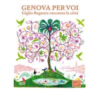 Genova per voi. Giglio Bagnara racconta la sua città - [SAGEP]