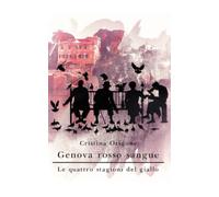 Genova rosso sangue: Le quattro stagioni del giallo