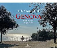 Genova. Scatti d'amore-Images of love. Ediz. illustrata