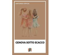 Genova sotto scacco - [Fox&Sparrows Edizioni]