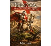 GENOVA: Stories and Myths of the Superba