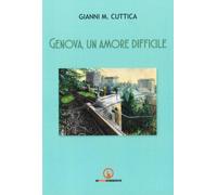 Genova, un amore difficile - [Impressioni Grafiche]