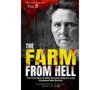 Genoveva Ortiz True Crime Seven The Farm from Hell (Tascabile)