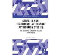 Genre In Non-Traditional Authorship Attribution Studies: The Dramatic Canon of William Shakespeare