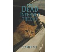Genrikh Gel The Dead Internet Theory (Tascabile)