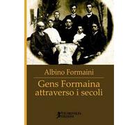 Gens Formaina attraverso i secoli