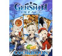 Genshin Cookbook: 20 Recipes Recreated From Your Favorite Genshin Cooking Impact