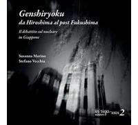 Genshiryoku: da Hiroshima al post Fukushima. Il dibattito sul nucleare tra storia e attualità