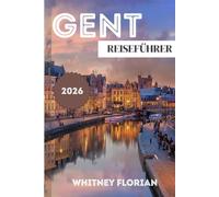 Gent Reiseführer 2026