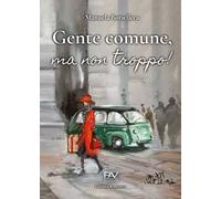 Gente comune, ma non troppo!