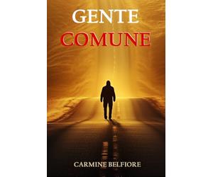 Gente comune: Niente è più falso della verità