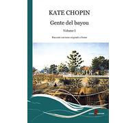 Gente del Bayou. Testo inglese a fronte. Vol. 1