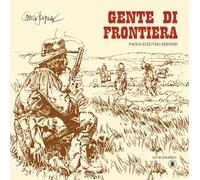 GENTE DI FRONTIERA - ELEUTERI SERPIERI PAOLO - LO SCARABEO
