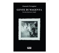 Gente di Magenta. Taccuino di persone e luoghi