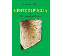 Gente di Puglia e altri viaggi dell'anima