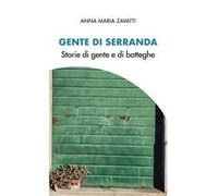 Gente di serranda. Storie di gente e di botteghe