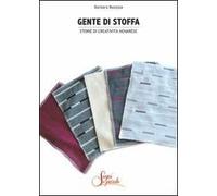 Gente di stoffa. Storie di creatività novarese