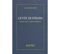 Gente di strada. Disagio nello spazio pubblico
