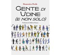 Gente di Udine (e non solo)