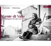 Gente di valle. La Valsangone nei volti e nei racconti